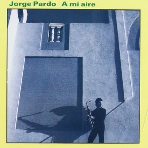 CD Jorge Pardo – A mi aire