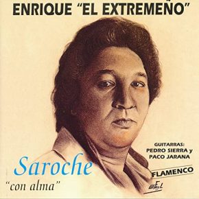 CD Enrique «El Extremeño» – Saroche «con alma»