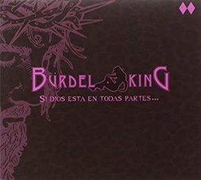 CD Bürdel King – Si Dios está en todas partes…