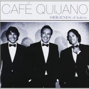 CD Café Quijano – Orígenes: El Bolero