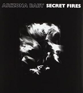 CD Arizona Baby – Secret Fires