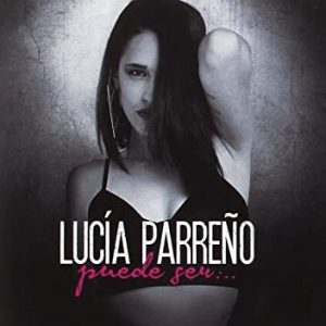 CD Lucía Parreño – Puede ser…