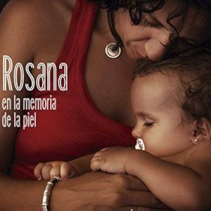 Musica Rosana – En la memoria de la piel