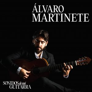 CD Álvaro Martinete – Sonidos de mi Guitarra
